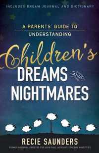 A Parents' Guide to Understanding Children's Dreams and Nightmares