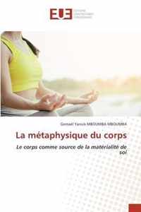 La metaphysique du corps