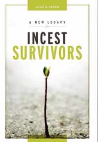 A New Legacy for Incest Survivors