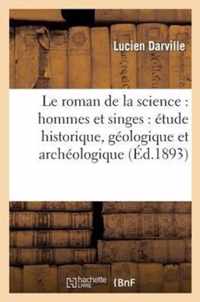 Le Roman de la Science: Hommes Et Singes