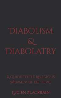 Diabolism & Diabolatry