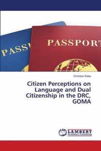 Citizen Perceptions on Language and Dual Citizenship in the DRC, GOMA