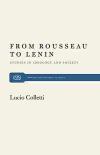 From Rousseau to Lenin; Studies in Ideology and Society.