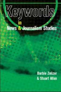 Keywords in News and Journalism Studies