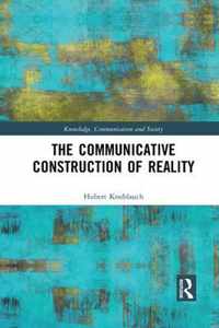 The Communicative Construction of Reality