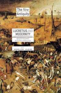 Lucretius and Modernity: Epicurean Encounters Across Time and Disciplines