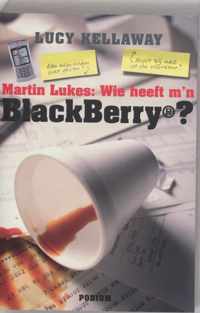 Martin Lukes Wie Heeft Mijn Blackberry