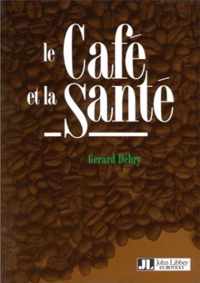 Le Cafe et la Sante