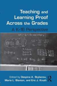 Teaching and Learning Proof Across the Grades