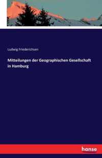 Mitteilungen der Geographischen Gesellschaft in Hamburg