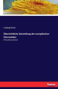 UEbersichtliche Darstellung der europaischen Chernetiden