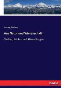 Aus Natur und Wissenschaft