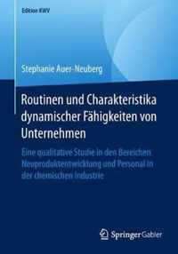 Routinen und Charakteristika dynamischer Faehigkeiten von Unternehmen