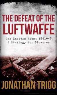 The Defeat of the Luftwaffe