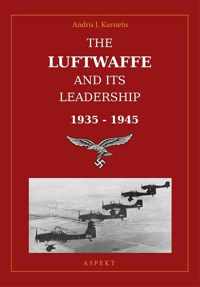 The Luftwaffe and its leadership 1935-1945