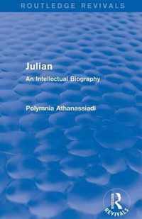 Julian (Routledge Revivals): An Intellectual Biography