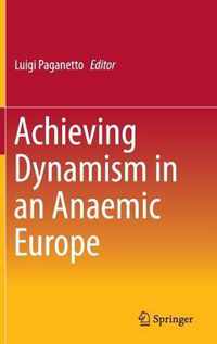 Achieving Dynamism in an Anaemic Europe