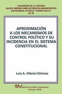 Aproximacion a Los Mecanismos de Control Politico Y Su Incidencia En El Sistema Constitucional