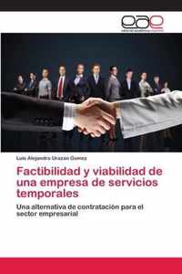 Factibilidad y viabilidad de una empresa de servicios temporales