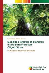 Modelos alometricos diametro-altura para Florestas Oligotroficas