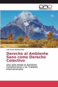 Derecho al Ambiente Sano como Derecho Colectivo