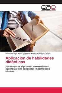 Aplicacion de habilidades didacticas