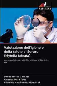 Valutazione dell'igiene e della salute di Sururu (Mytella falcata)