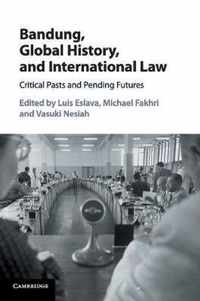 Bandung, Global History, and International Law