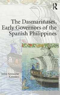 The Dasmarinases, Early Governors of the Spanish Philippines