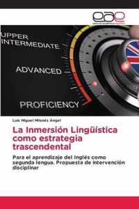 La Inmersion Linguistica como estrategia trascendental