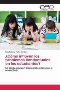 ?Como influyen los problemas conductuales en los estudiantes?