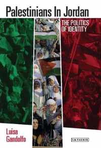 Palestinians in Jordan: The Politics of Identity