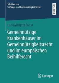 Gemeinnutzige Krankenhauser Im Gemeinnutzigkeitsrecht Und Im Europaischen Beihilferecht