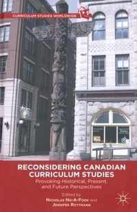 Reconsidering Canadian Curriculum Studies