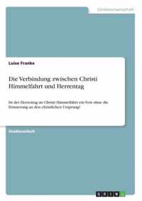 Die Verbindung zwischen Christi Himmelfahrt und Herrentag