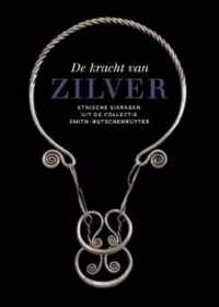 De Kracht van Zilver. Etnische sieraden uit de collectie Smith-Hutschenruyter