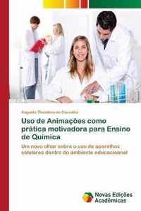 Uso de Animacoes como pratica motivadora para Ensino de Quimica