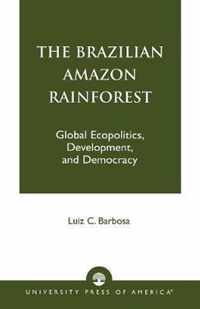 The Brazilian Amazon Rainforest