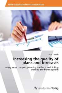 Increasing the quality of plans and forecasts