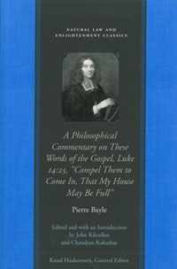 Philosophical Commentary on These Words of the Gospel, Luke 14.23,  Compel Them to Come In, That My House May Be Full