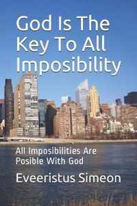 God Is The Key To All Imposibility