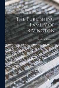 The Publishing Family of Rivington