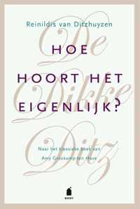 De Dikke Ditz. Hoe hoort het eigenlijk?