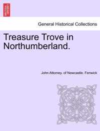 Treasure Trove in Northumberland.