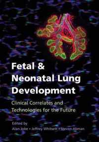 Fetal and Neonatal Lung Development