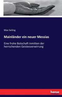 Mainlander ein neuer Messias