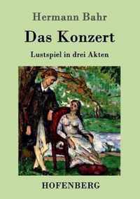 Das Konzert: Lustspiel in drei Akten