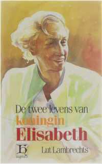 Twee levens van koningin Elisabeth