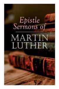 Epistle Sermons of Martin Luther