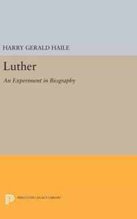 Luther - An Experiment in Biography